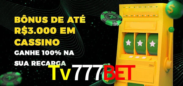 Tv777Bet melhor bônus de depósito